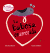 LA BABOSA ENAMORADA  /A/