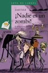�NADIE ES UN ZOMBI!