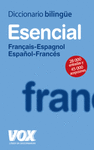 DICCIONARIO ESENCIAL FRANCES-ESPA�OL