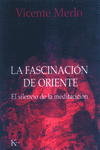 LA FASCINACION DE ORIENTE