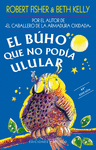EL BUHO QUE NO PODIA ULULAR
