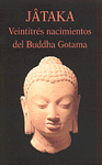 JATAKA.VEINTITRES NACIMIENTOS BUDDHA GOTAMA