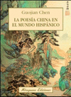 POES�A CHINA EN EL MUNDO HISP�NICO, LA