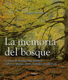 LA MEMORIA DEL BOSQUE. CRNICAS DE LA VIEJA SELVA EUROPEA MITOS LEYEND