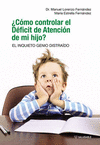 �C�MO CONTROLAR EL D�FICIT DE ATENCI�N DE MI HIJO?