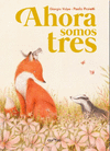 AHORA SOMOS TRES  /A/