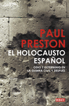 EL HOLOCAUSTO ESPAOL, ODIO Y EXTERMINIO EN LA GUERRA CIVIOL Y DESPUS