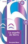 LA ARGOLLA DE FIERRO (TEATRO)