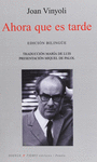 AHORA QUE ES TARDE  (ED. BILING�E)