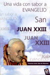 SAN JUAN XXIII/UNA VIDA CON SABOR A EVANGELIO