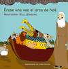 �RASE UNA VEZ EL ARCA DE NO� /A/