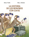 LA HISTORIA DE LOS BONOBOS CON GAFAS  /A/
