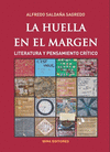 LA HUELLA EN EL MARGEN. LITERATURA Y PENSAMIENTO CR�TICO