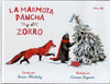 LA MARMOTA PANCHO Y EL ZORRO  /A/
