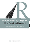 LO QUE CANT� Y DIJE DE RAFAEL ALBERTI