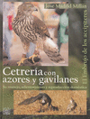 CETRERIA CON AZORES Y GAVILANES. SU MANEJO, ADIESTRAMIENTO Y REPRODUCCIN DOMSTICA