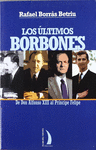 LOS ULTIMOS BORBONES. DE ALFONSO XIII