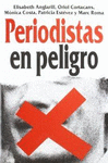 PERIODISTAS EN PELIGRO
