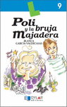 POLI Y LA BRUJA MAJADERA/LIBRO 09