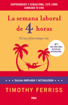 LA SEMANA LABORAL DE 4 HORAS. AMP. 4 ED