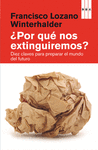 �POR QUE NOS EXTINGUIREMOS?