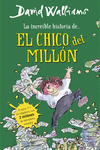 LA INCREIBLE HISTORIA DE EL CHICO MILLON