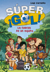 SUPER GOL! 4. LA FUERZA DE UN EQUIPO