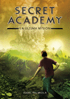 LA LTIMA MISION. SECRET ACADEMY 5