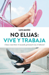 NO ELIJAS: VIVE Y TRABAJA (ED. ACTUALIZA