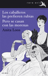 CABALLEROS LAS PREFIEREN RUBIAS PERO SE CASAN CON LAS MORENAS