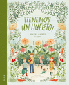 �TENEMOS UN HUERTO!  /A/