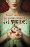 EL HOMBRE QUE AM A EVE PARADISE  (XLVII PREMIO DE NOVELA ATENEO DE SEVILLA