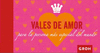 VALES DE AMOR