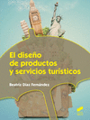 DISEO DE PRODUCTOS Y SERVICIOS TURISTICOS, EL