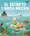 EL SECRETO DE LA ROCA NEGRA  /A/