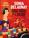 SONIA DELAUNAY: UNA VIDA DE COLOR  /A/