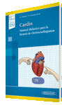 CARDIN. MANUAL DIDCTICO PARA LA LECTURA DE ELECTROCARDIOGRAMAS