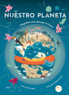 NUESTRO PLANETA. INFOGRAFAS PARA DESCUBRIR LA TIERRA