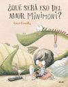 QU SER ESO DEL AMOR, MINIMONI? /A/