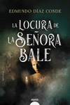 LA LOCURA DE LA SEORA BALE