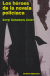 LOS H�ROES DE LA NOVELA POLIC�ACA