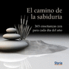 CAMINO DE LA SABIDURIA. 365 ENSE�ANZAS ZEN PARA CADA D�A DEL A�O
