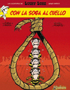 CON LA SOGA AL CUELLO/LUCKY LUKE 02