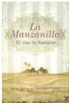 LA MANZANILLA EL VINO DE SANL�CAR