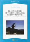 EL COMENTARIO DE TEXTOS LITERARIOS: TEOR�A Y PR�CTICA