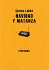 NAVIDAD Y MATANZA /PERIFERICA/