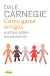 COMO GANAR AMIGOS E INFLUIR SOBRE LAS PERSONAS