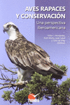 AVES RAPACES Y CONSERVACION. UNA PERSPECTIVA IBEROAMERICANA