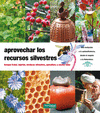 APROVECHAR LOS RECURSOS SILVESTRES (2� ED.)