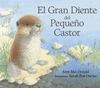 EL GRAN DIENTE DEL PEQUE�O CASTOR  /A/